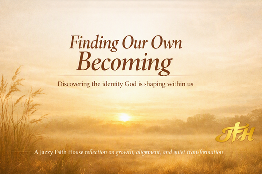 Finding Our Own Becoming